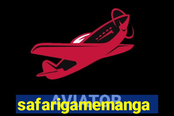 safarigamemanga