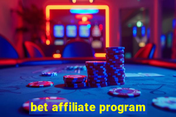 bet affiliate program