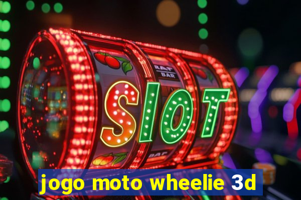 jogo moto wheelie 3d