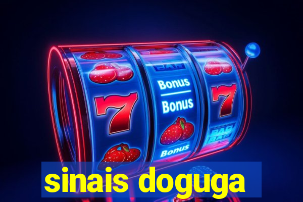 sinais doguga