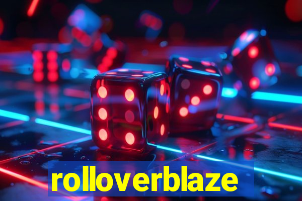 rolloverblaze
