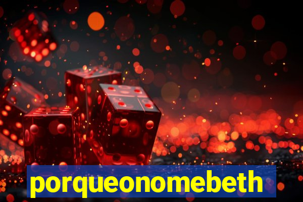 porqueonomebeth