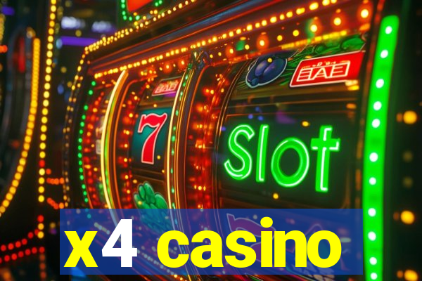 x4 casino