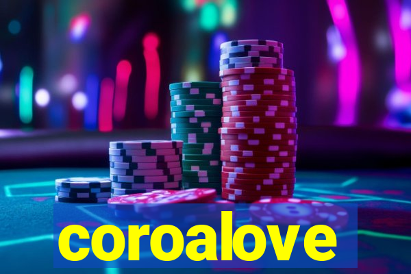 coroalove