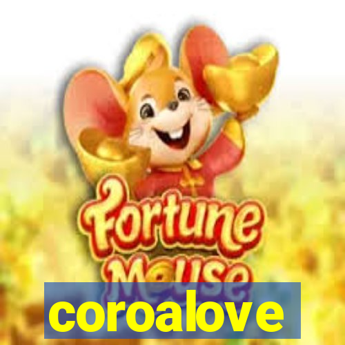 coroalove