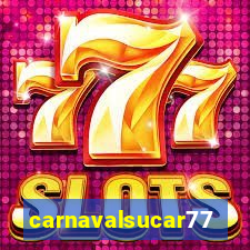 carnavalsucar777