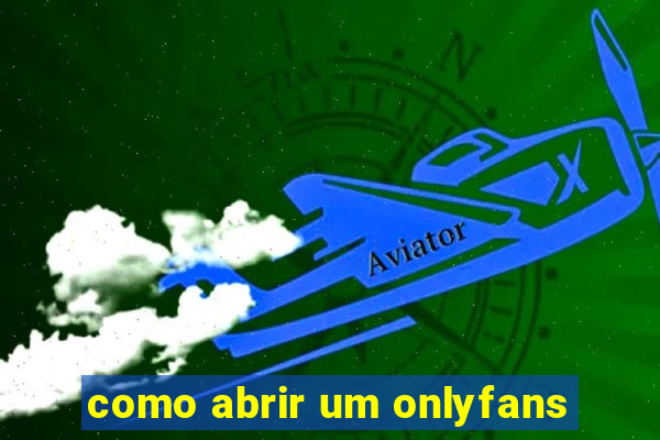 como abrir um onlyfans