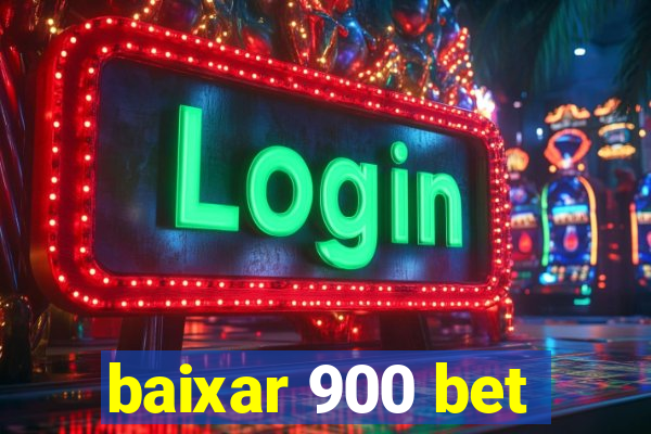 baixar 900 bet