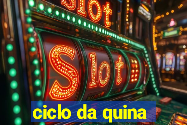 ciclo da quina