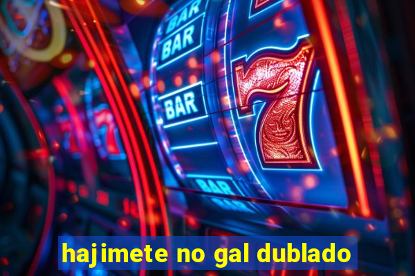 hajimete no gal dublado