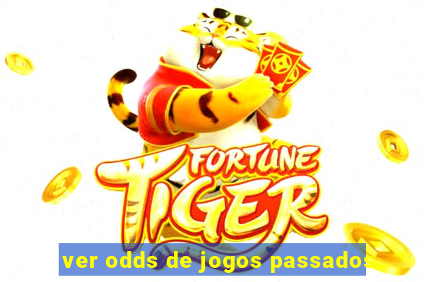ver odds de jogos passados