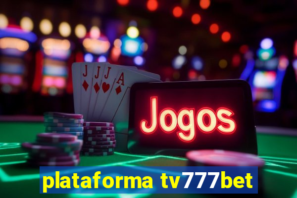 plataforma tv777bet