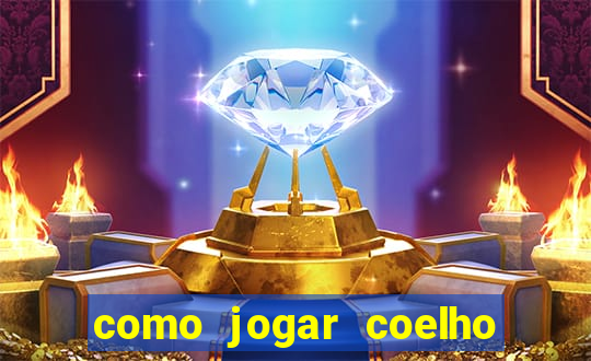 como jogar coelho da fortuna