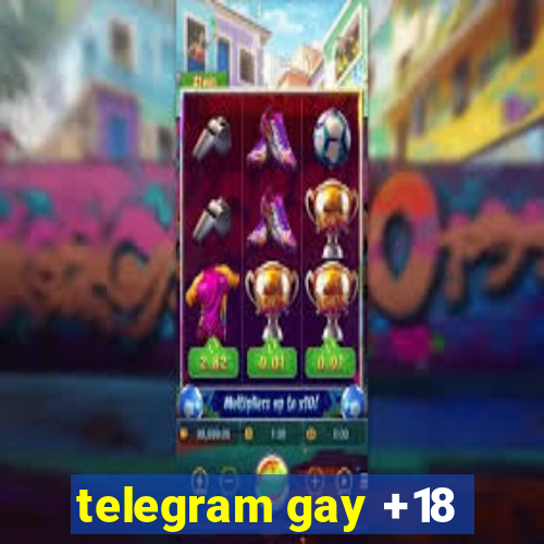 telegram gay +18