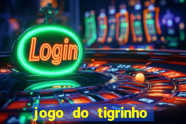 jogo do tigrinho de 5 reais