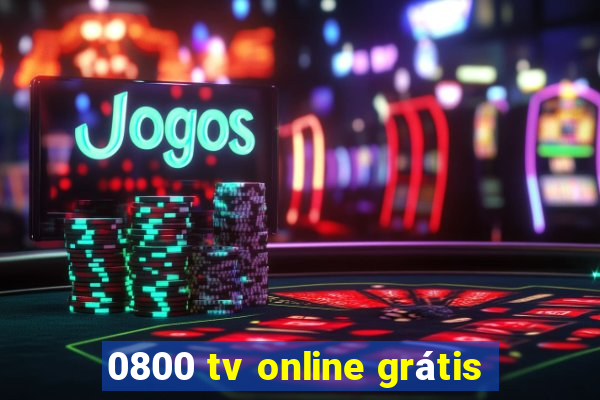 0800 tv online grátis