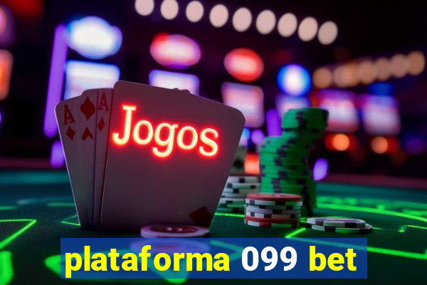plataforma 099 bet