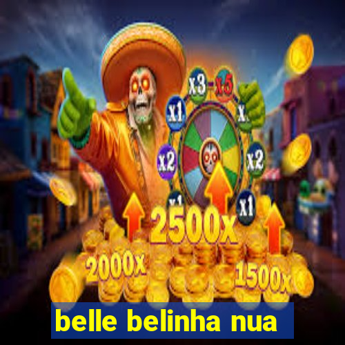belle belinha nua