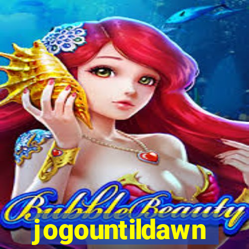 jogountildawn