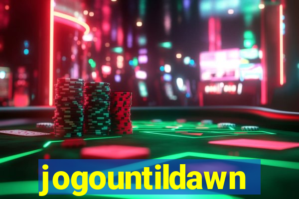 jogountildawn