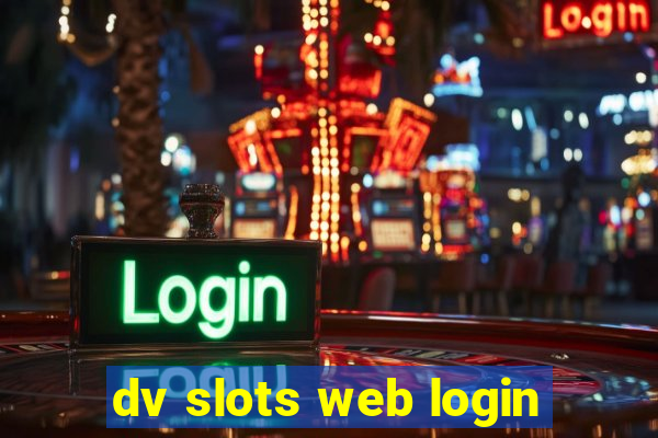 dv slots web login