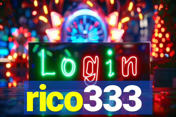 rico333