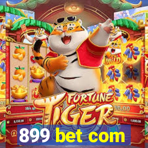 899 bet com