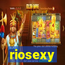 riosexy