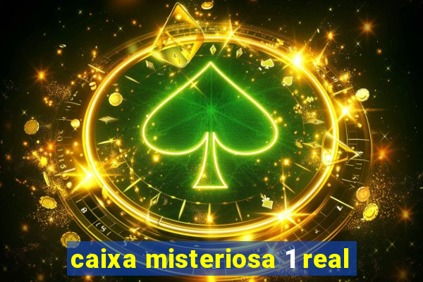 caixa misteriosa 1 real