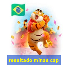 resultado minas cap