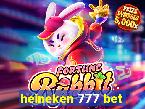 heineken 777 bet