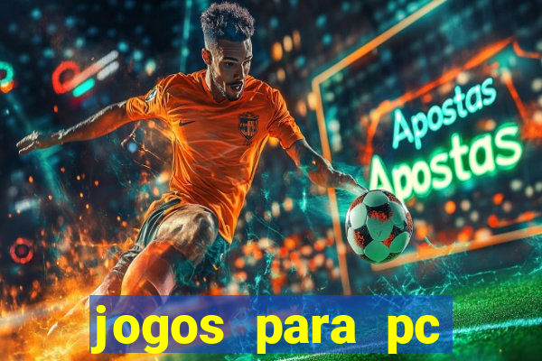 jogos para pc download gratis completo offline