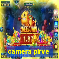 camera pirve