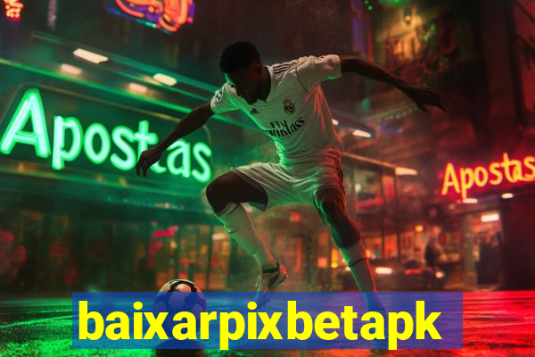 baixarpixbetapk