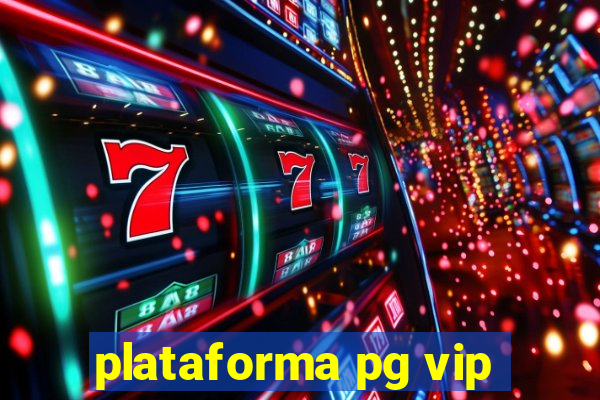plataforma pg vip