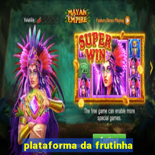 plataforma da frutinha