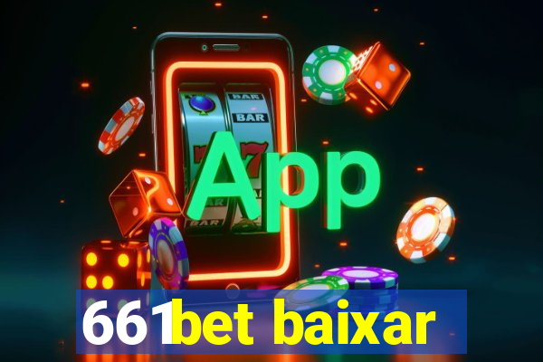 661bet baixar