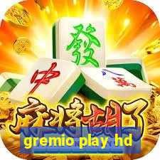 gremio play hd