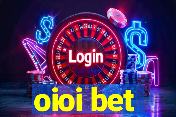 oioi bet