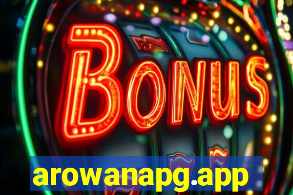 arowanapg.app