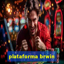 plataforma brwin