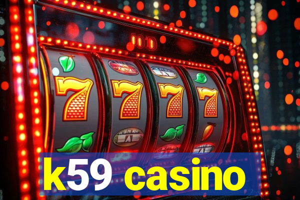 k59 casino