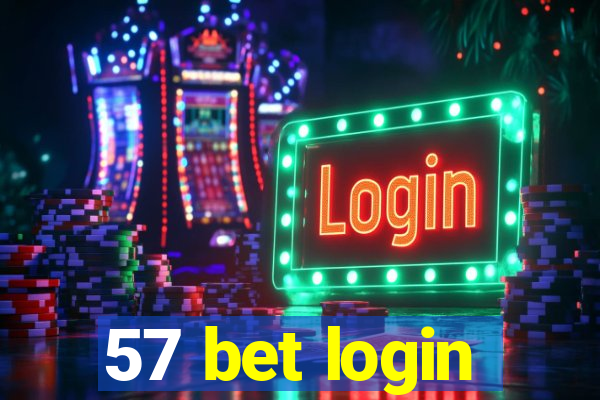 57 bet login