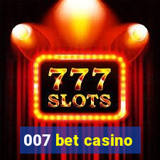 007 bet casino