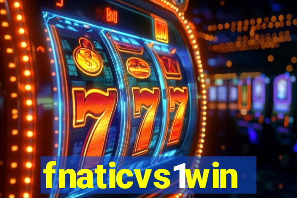 fnaticvs1win
