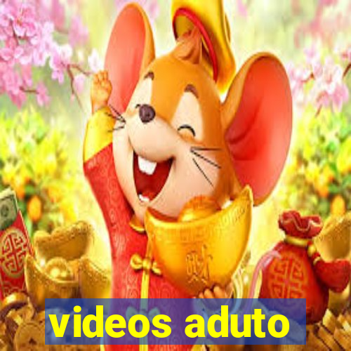 videos aduto