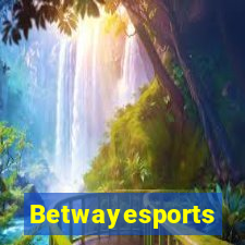Betwayesports
