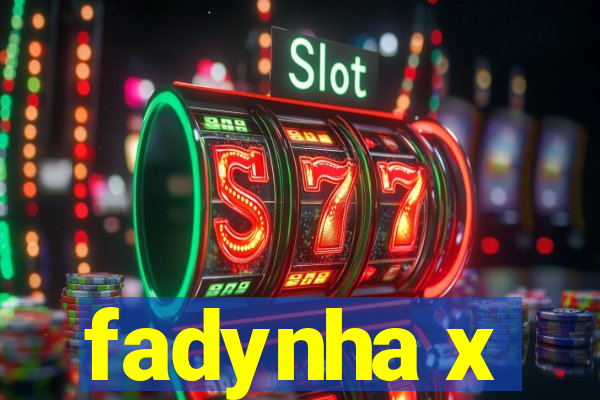 fadynha x