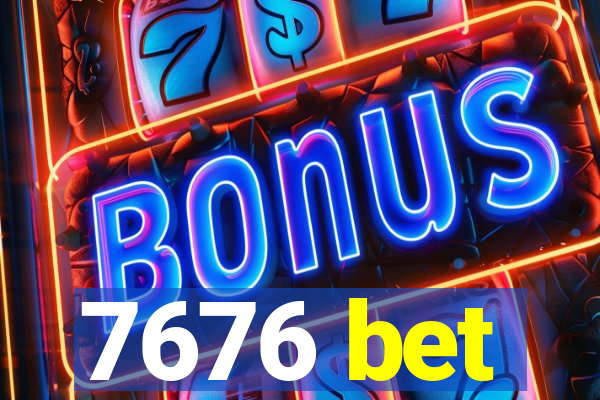 7676 bet