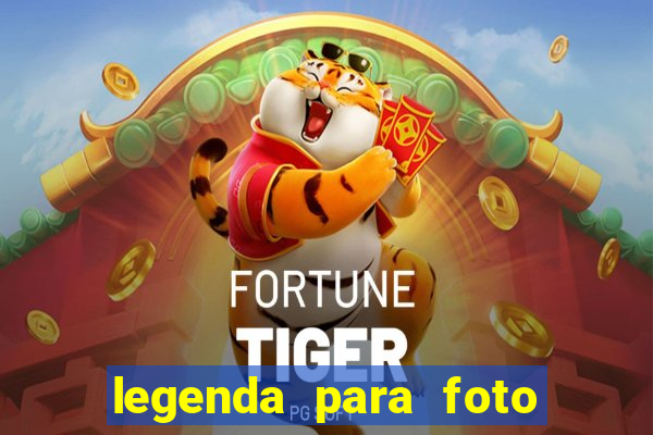 legenda para foto em gramado